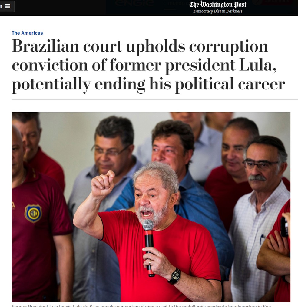 Decisão do TRF-4 pode significar o fim da carreira política de Lula, segundo o 'Washington Post' (Foto: Reprodução/The Washington Post)