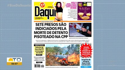 Indiciados por morte de detento são destaques no Jornal Daqui