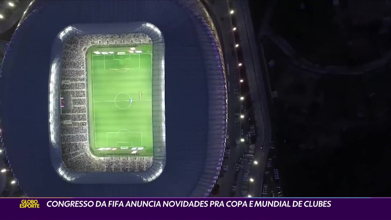 Congresso da Fifa anuncia novidades pra Copa e Mundial de Clubes