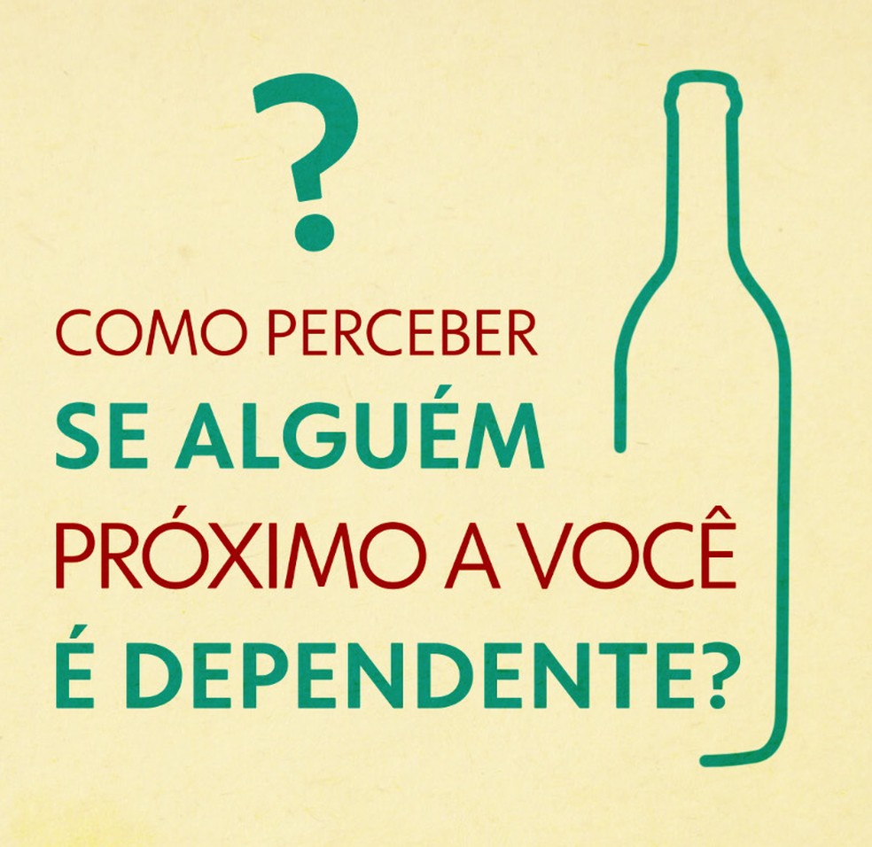 Como perceber se alguém próximo a você é alcoólatra? — Foto: Arte/TV Globo
