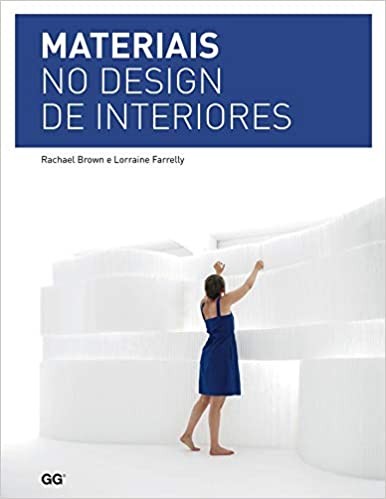 O livro se baseia no entendimento dos materiais que é fundamental para a criação de interiores bem-sucedidos (Foto: Gustavo Gili / Divulgação)