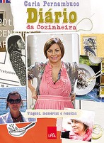 Diário da Cozinheira – Viagens, Memórias e Receitas, Leya, 220 págs., R$ 47,90 (Foto: Divulgação)