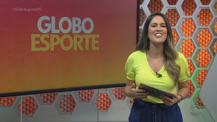 Globo Esporte RS  Confira a abertura do Globo Esporte RS desta