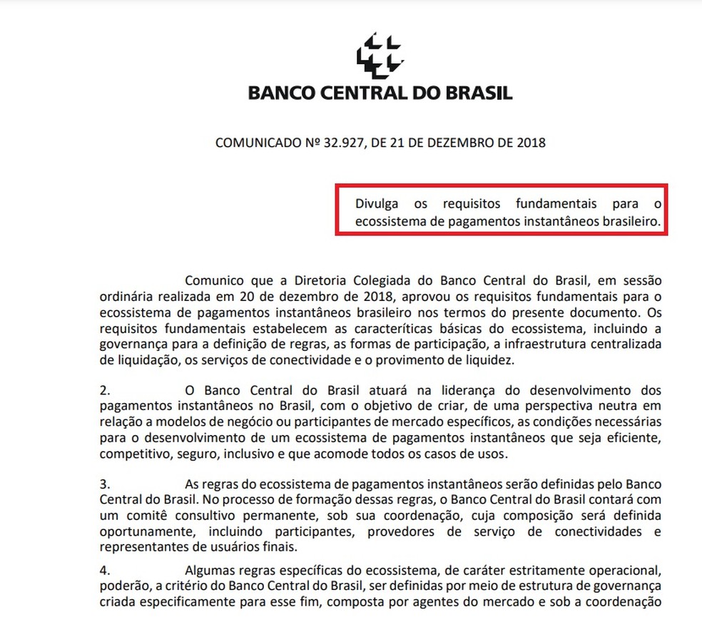 O comunicado 32.927, de 21 de dezembro de 2018, informa que reuni?o realizada no dia anterior aprovou os requisitos fundamentais para o ecossistema de pagamentos instant?neos brasileiro. ? Foto: Reprodu??o