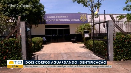 Dois corpos aguardam identificação no IML de Palmas