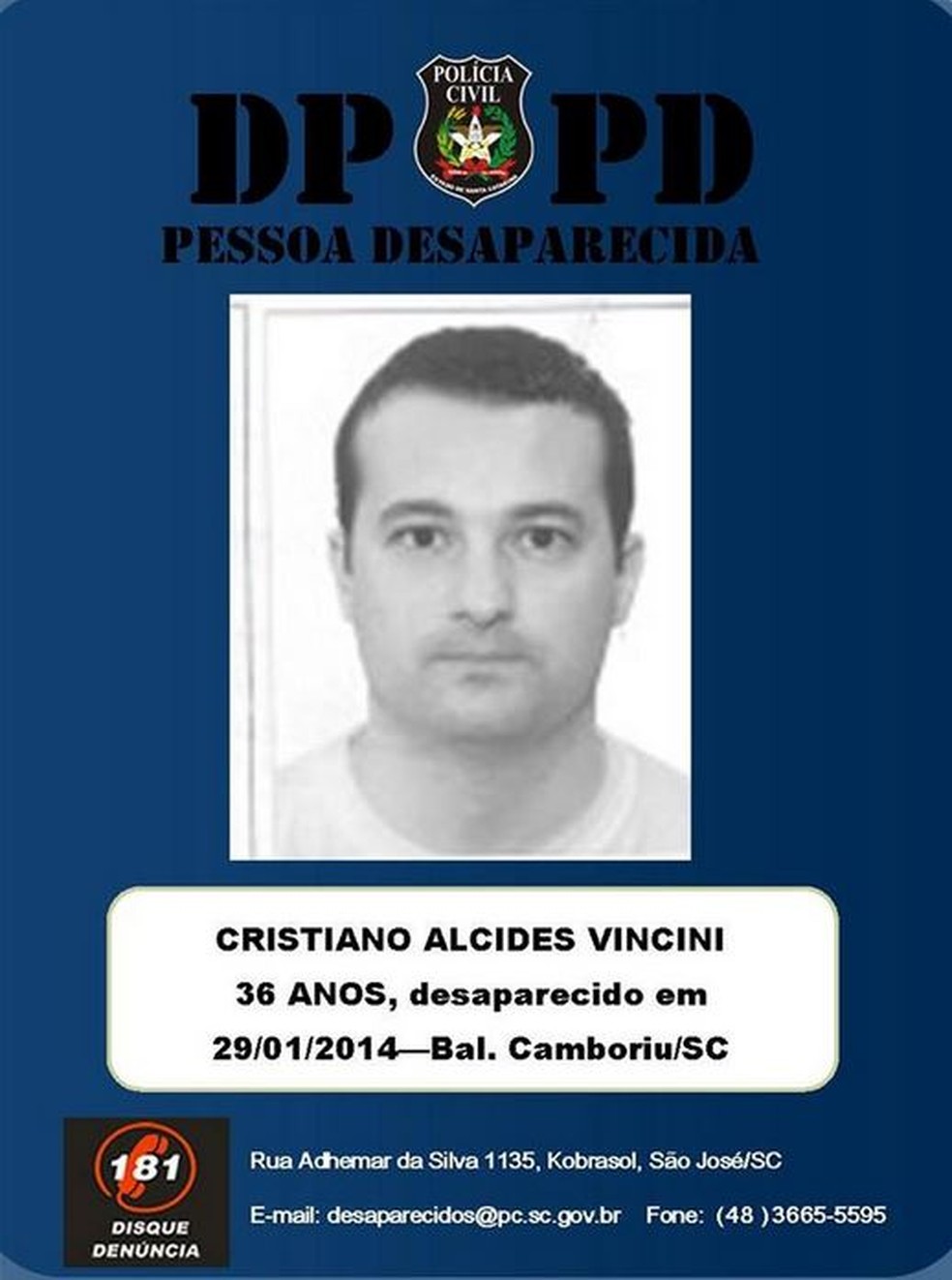 Cristiano Alcides Vincini desapareceu em janeiro de 2014 — Foto: DPPD/Divulgação