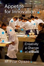 Appetite for Innovation: Creativity and Change at elBulli;M. Pilar Opazo;Editora Columbia University Press (Foto: Divulgação)