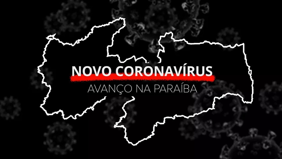 Avanço do novo coronavírus (Covid-19) na Paraíba — Foto: Arte: Diogo Almeida/G1