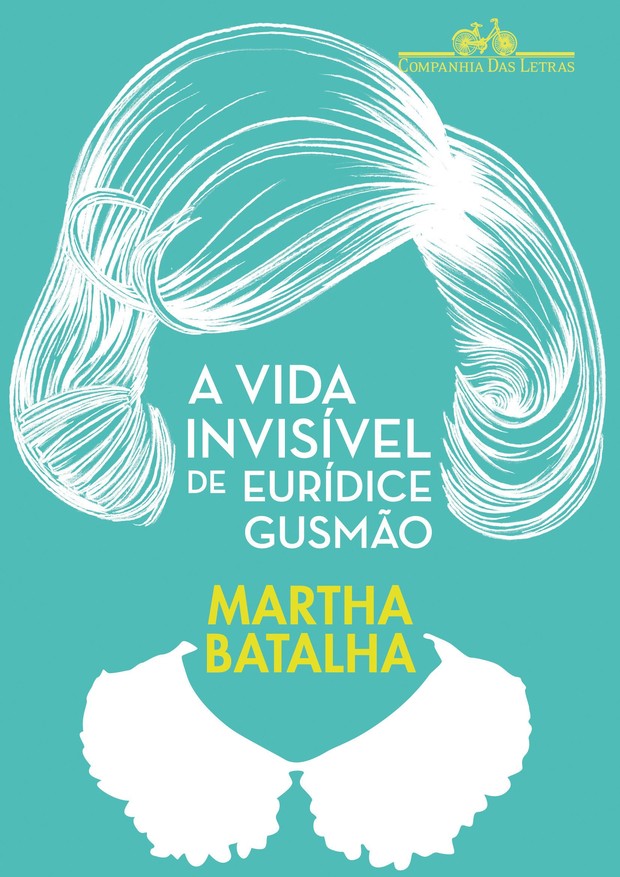 A vida invisível de Eurídice Gusmão, de Martha Batalha (Foto: Divulgação)