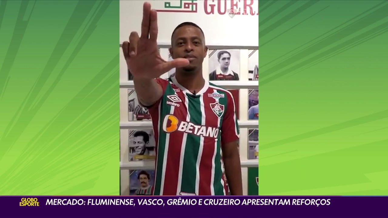 Mercado da bola: Fluminense, Vasco, Grmio e Cruzeiro apresentam reforos