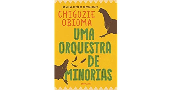 Uma Orquestra de Minorias, de Chigozie Obioma (Globo Livros, R$ 50) (Foto: Divulgação)