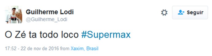 Supermax (Foto: Divulgação)