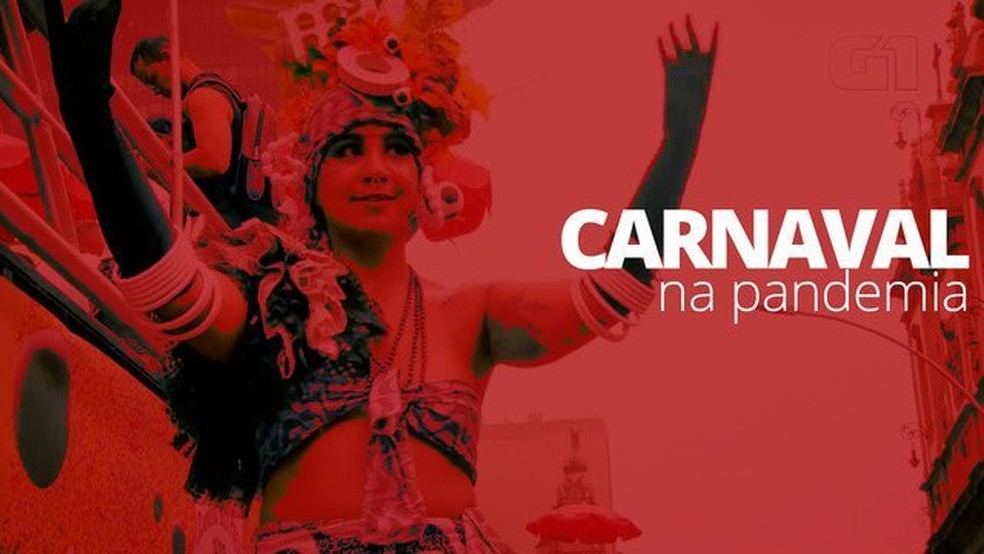 Carnaval na pandemia — Foto: Arte G1