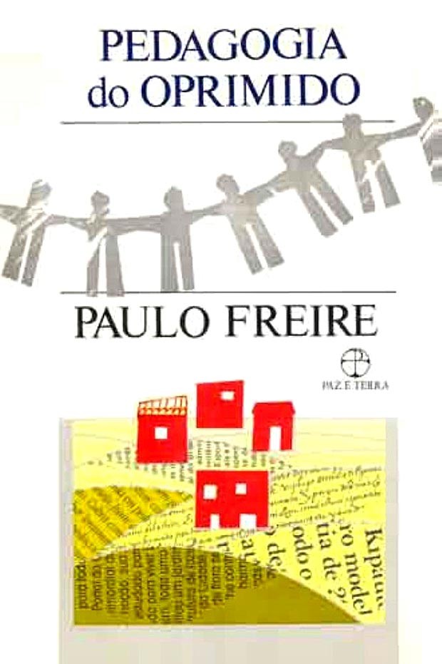 Pedagogia do Oprimido - Paulo Freire (Foto: Reprodução)