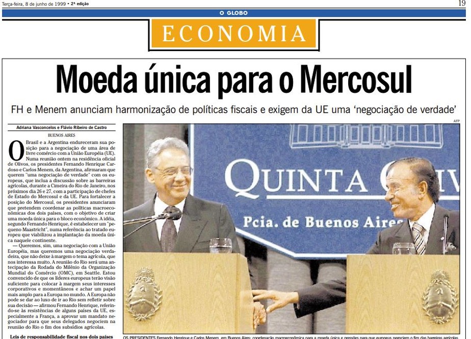 Em junho de 1999, FH e presidente da Argentina, Carlos Menem discutiram moeda única para Mercosul, registra acervo do GLOBO