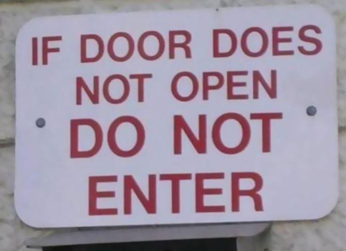 'Se a porta não abrir, não entre'... Faz sentido!