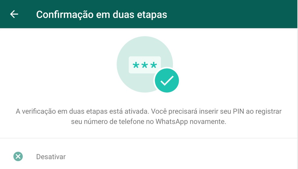 ConfirmaÃ§Ã£o em duas etapas do WhatsApp ajuda a impedir ataques que tentam roubar sua conta do aplicativo. â€” Foto: ReproduÃ§Ã£o